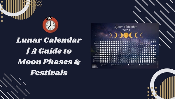 Lunar Calendar | A Guide to Moon Phases & Festivals