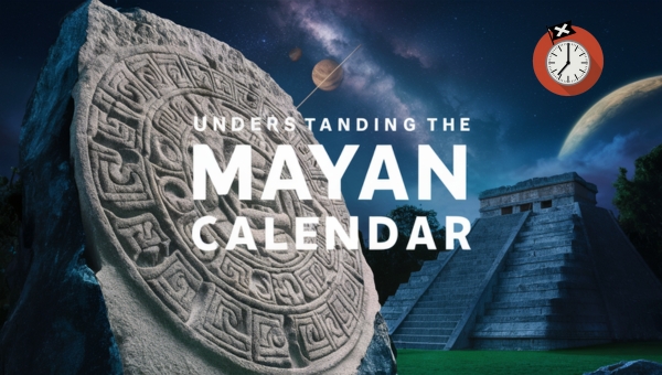 Understanding the Mayan Calendar